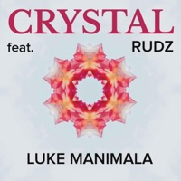 Crystal (feat. Rudz) - Single - Luke Manimala