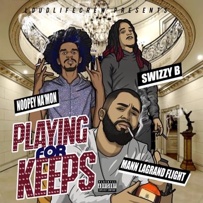 Playing for Keeps (feat. LoUd Life Crew) - Single