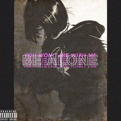 Be Alone - Single