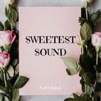 Sweetest Sound - Single - NaffymaR