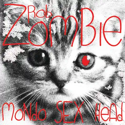 Mondo Sex Head (Edited Version) - Rob Zombie