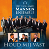 Houd Mij Vast - Het Hollands Mannen Ensemble