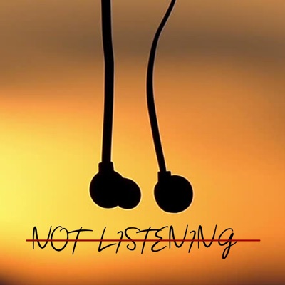 Not Listening - Single