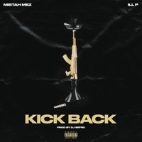 Kick Back (feat. Ill P) - Single - Mistah Mez