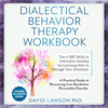 Dialectical Behavior Therapy Workbook: The 4 DBT Skills to Overcome Anxiety by Learning How to Manage Your Emotions. A Practical Guide to Recovering from Borderline Personality Disorder (Unabridged) - David Lawson PhD