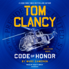 Tom Clancy Code of Honor (Unabridged) - Marc Cameron