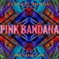 Pink Bandana (feat. WeSingCin) - Single - Elevate Minds