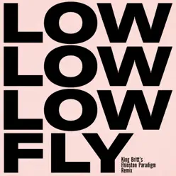 Fly (King Britt's Fhloston Paradigm Remix) - Single - Low