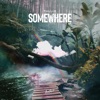 Somewhere - EP