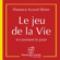 Florence Scovel Shinn - Le jeu de la vie