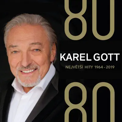 80/80 největší hity 1964-2019 - Karel Gott 80/80 největší hity 1964-2019 - Karel Gott