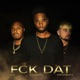 Fck Dat Single