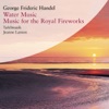 Handel: Water Music - Music for the Royal Fireworks, 2002