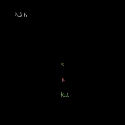 To Be Black - Single