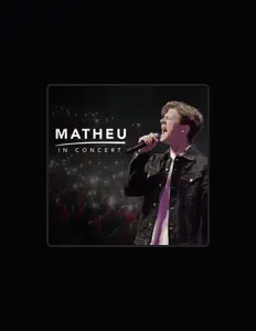 Poslechněte si interpreta Matheu, sledujte hudební videa, přečtěte si životopis, podívejte se na data turné a další informace.