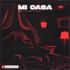 Mi Casa (feat. Ronex, Trauma & Lox) - Single