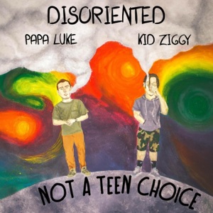 Disoriented (Not a Teen Choice)