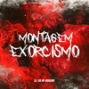 MONTAGEM EXORCISMO - Single