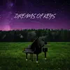 Stream & download Dreams of Keys - Single