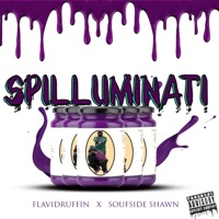Spilluminati - FlavidRuffin & Soufside Shawn