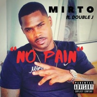 No Pain (feat. Double J) - Single - Mirto
