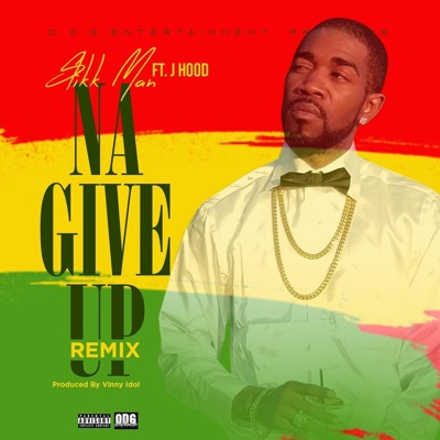 Na Give Up (feat. J Hood) [Remix] - Single