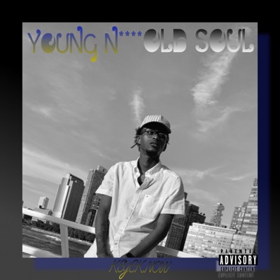 Young N**** Old Soul