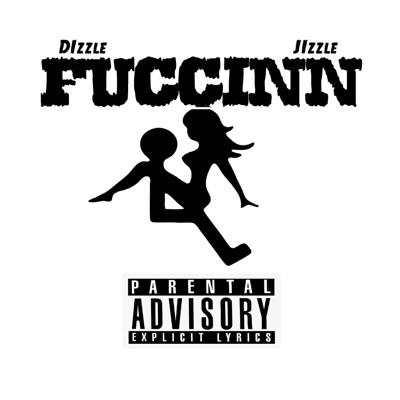 Fuccinn (feat. Dizzle) - Single