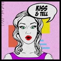 Kiss & Tell - Single - MostlyEverything