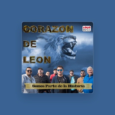 Listen to Corazón de León, watch music videos, read bio, see tour dates & more!