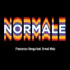 Normale (feat. Ermal Meta)