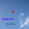 Strong Love - Steve Ital lyrics