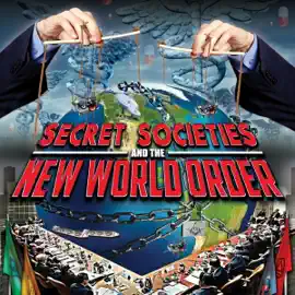 Secret Societies and the New World Order (Original Recording)
