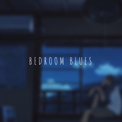 Bedroom Blues - Single