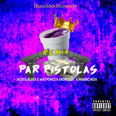 Par Pistolas (Remix) - Single
