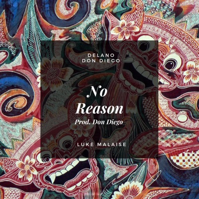 No Reason (feat. Delano & Don Diego) - Single
