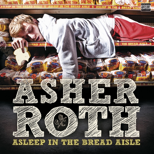 Asleep In The Bread Aisle (Expanded Edition) - Asher Roth