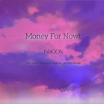 Money For Nowt - Single