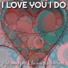 I Love You I Do - Single