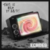 Echoes - Single