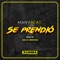 Se Prendio (Jack N' Brothas Flute Remix) - Manybeat lyrics