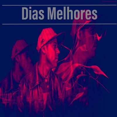 Dias Melhores - Single