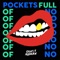 Pockets Full of No - Single