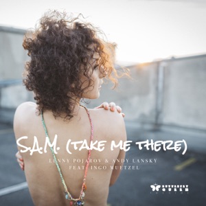 S. A. M. (Take Me There) - EP