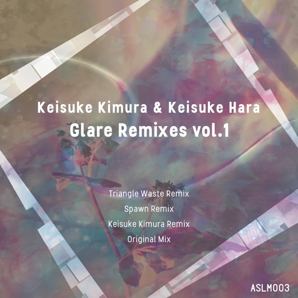 Glare Remixes, Vol. 1 - EP