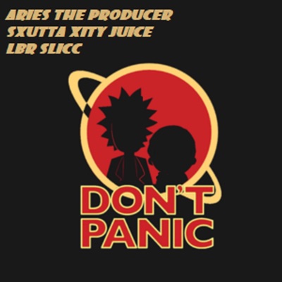 Don't Panic (feat. Sxutta Xity Juice & LBR Slicc) - Single