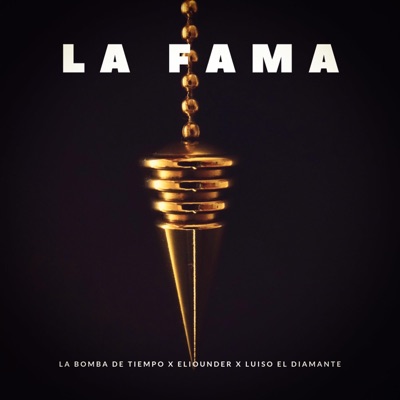 La Fama (feat. La Bomba de Tiempo & Eliounder) - Single