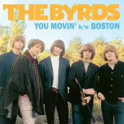 You Movin' / Boston - Single - The Byrds