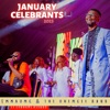 January Celebrants 2023 (Live) [feat. Cobhams Asuquo]