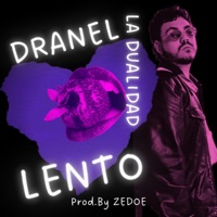 Lento (feat. ZedoeBeats) - Single - Dranel La Dualidad